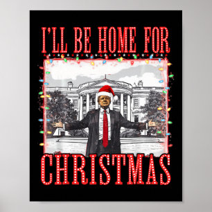 Poster Je serai à la maison pour Noël Père Noël drôle Tru