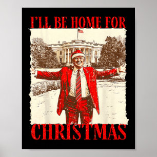 Poster Je serai à la maison pour Noël Père Noël Funny Noë