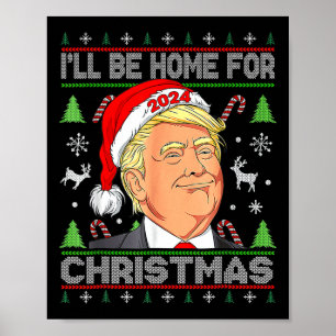 Poster Je serai à la maison pour Noël Père Noël Trump Noë