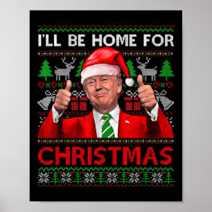 Poster Je serai à la maison pour Noël Père Noël Trump Noë
