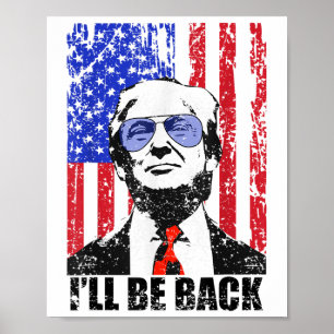 Poster Je serai de retour Citation drôle Trump 2024 Juill
