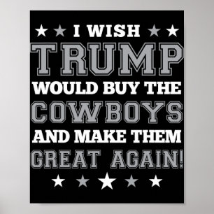 Poster Je souhaite que Trump achète les Cowboys et les re