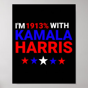 Poster Je suis 1913% avec Kamala Harris 2024
