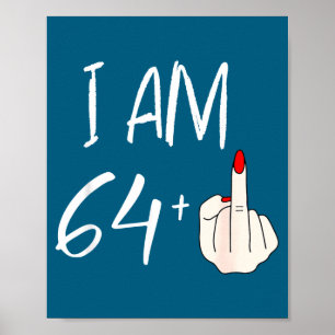 Poster Je Suis 64 Plus 1 Drôle Pour Un 64ème Anniversaire
