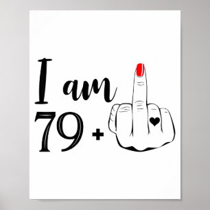 Poster Je suis 79 plus 1 doigt d'honneur drôle 80e annive