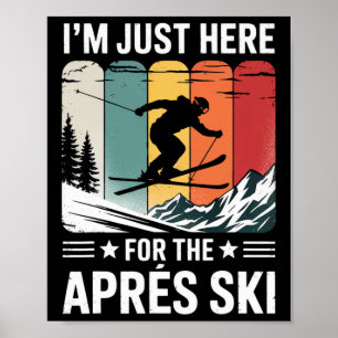Poster Je suis à la retraite Aller skier est mon travail