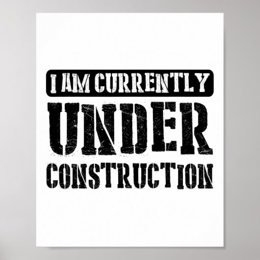 Poster Je suis actuellement en construction -------.  (Devant)