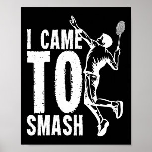 Poster Je Suis Arrivé À Smash Volant de badminton 1
