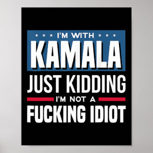 Poster Je suis avec Kamala et je ne suis pas un Idiot