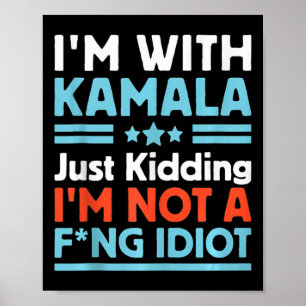 Poster Je suis avec Kamala et je ne suis pas un Idiot Ta