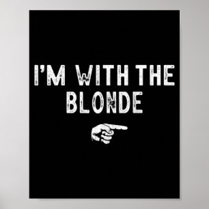 Poster Je suis avec la blonde costume paresseux assorti H