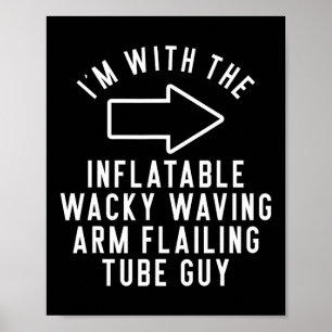 Poster Je suis avec le bras gonflable de Wacky Waving Fla
