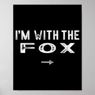 Poster Je suis avec le déguisement de renard assorti pour