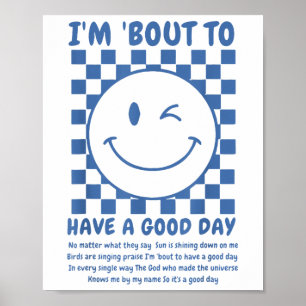 Poster Je Suis Bout Pour Avoir Une Bonne Journée