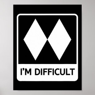 Poster Je suis difficile drôle double diamants noirs ski