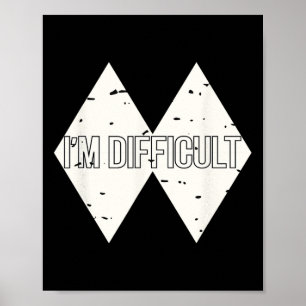 Poster Je suis difficile drôle double Skii diamants noirs