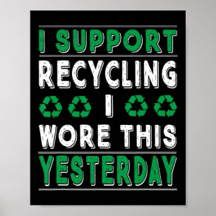 Poster Je Suis En Charge Du Recyclage Je L'Ai Mangé Ce Re