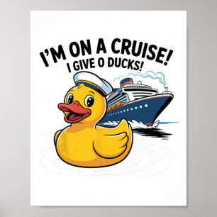 Poster Je Suis En Croisière Je Me Fiche Des Canards T-Shi