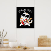 Poster Je suis Feline Funky Funny Chat Pun Dark BG (Cuisine)