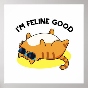 Poster Je suis Feline Good Funny Fat Pun