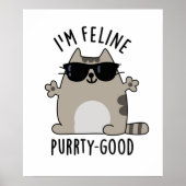 Poster Je suis Feline Purr-ty Good Funny Chat Pun (Devant)