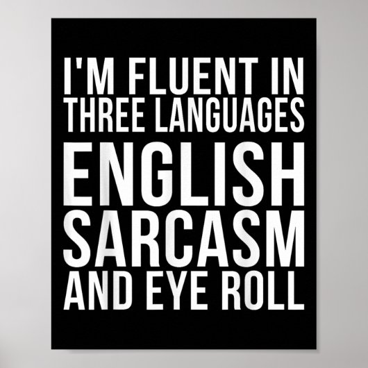 Poster Je suis Fluent En Trois Langues Anglais, Sarcasme, (Devant)