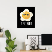 Poster Je suis Fried Funny Fried Egg Pun Dark BG (Bureau à domicile)