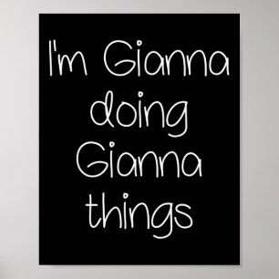 Poster Je suis Gianna Faire des choses amusantes Nom de l