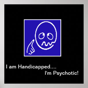 Poster "Je suis handicapé - je suis psychotique" - l'affi