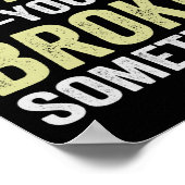 Poster Je suis ici parce que vous avez cassé quelque chos (Coin)