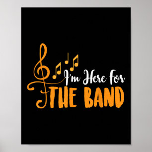 Poster Je Suis Ici Pour La Musique Drôle Marching Band Ca