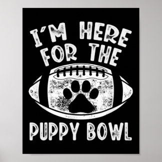 Poster Je suis ici pour le maillot Puppy Bowl - T-shirt d