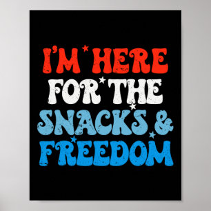 Poster Je suis ici pour les snacks et la liberté 4 juille