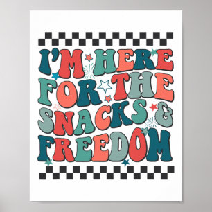 Poster Je suis ici pour les snacks et la liberté 4 juille