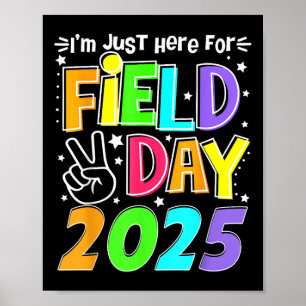 Poster Je Suis Juste Ici Pour Le Field Day 2025 Pour Les