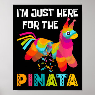 Poster Je suis juste ici pour le Pinata Funny Mexican Par
