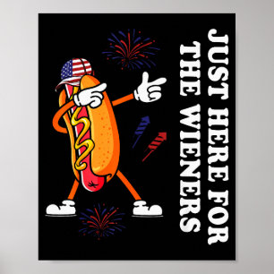 Poster Je suis juste ici pour les saucisses drôle 4 juill