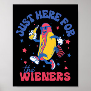 Poster Je suis juste ici pour Wieners Shirt 4 juillet Hot