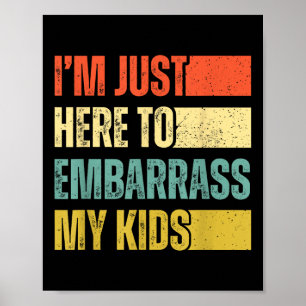 Poster Je Suis Juste Là Pour Embarquer Mes Enfants