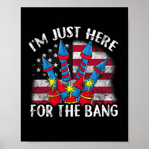 Poster Je suis juste là pour le bang humour de feu d'arti