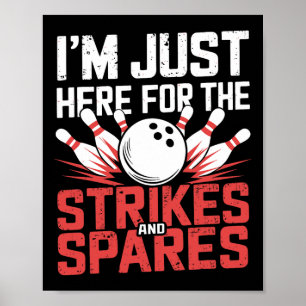 Poster Je suis juste là pour les frappes et le bowling de