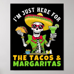 Poster Je suis juste là pour les tacos Margaritas Fiesta 