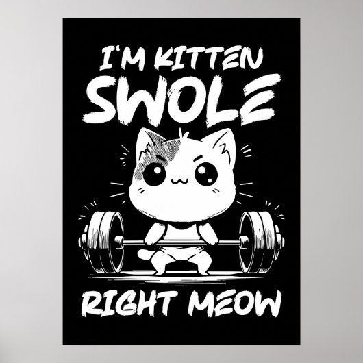 Poster Je suis Kitten Swole Right Meow - Gym Motivation C (Devant)