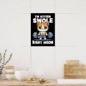 Poster Je suis Kitten Swole Right Meow - Gym Motivation C (Cuisine)