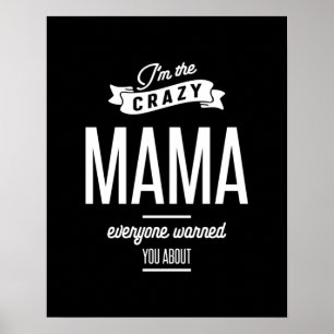Poster Je suis la folle maman que tout le monde t'a préve