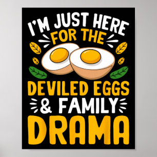 Poster Je Suis Là Juste Pour Les Œufs Durs Et Les Drame D