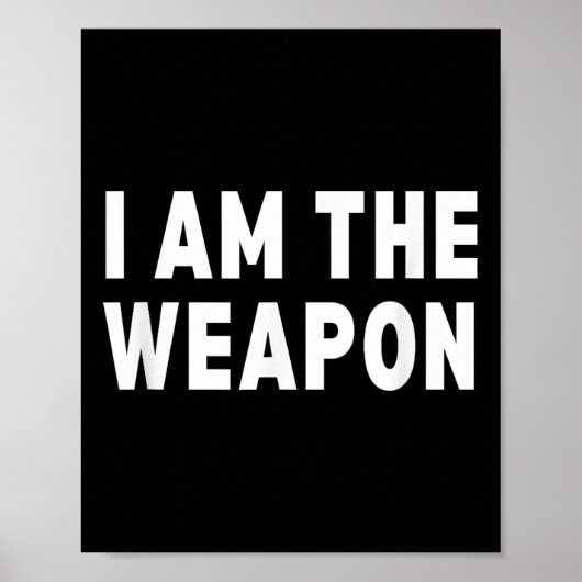 Poster Je Suis L'Arme - Drôle Manifestation Déclaration (Devant)