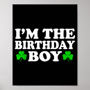 Poster Je suis le garçon d'anniversaire irlandais St Patr