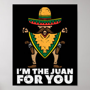 Poster Je Suis Le Juan Pour Vous Drôle Cinco De Mayo Mexi