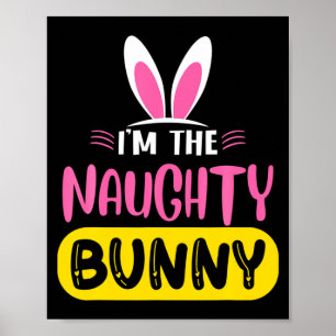 Poster Je Suis Le Lapin Vilain Oreilles de Lapin Oeuf Pâq